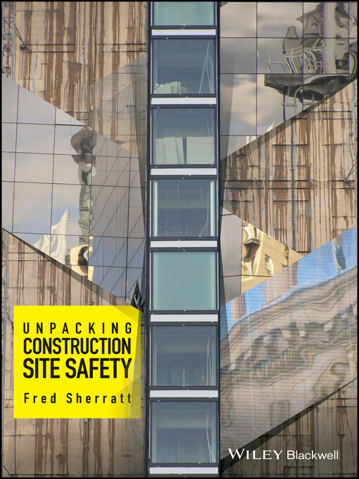 Title details for Unpacking Construction Site Safety by Fred Sherratt - Available